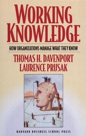 Working Knowledge : How Organizations Manage What They Know - Thryft