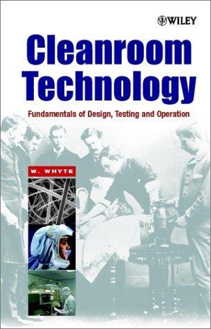 Cleanroom Technology : Fundamentals of Design, Testing and Operation - Thryft