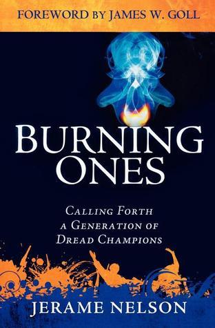 Burning Ones: Calling Forth a Generation of Dread Champions