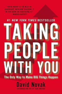 Taking People with You : The Only Way to Make Big Things Happen - Thryft