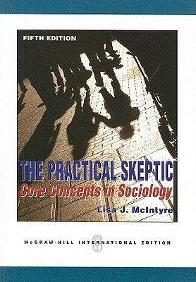The Practical Skeptic: Core Concepts in Sociology - Thryft