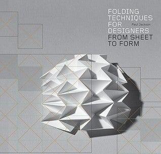 Folding Techniques for Designers : From Sheet to Form - Thryft