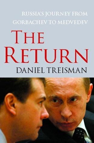 The Return - Russia's Journey From Gorbachev To Medvedev - Thryft