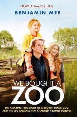 We Bought a Zoo (Film Tie-in) : The Amazing True Story of a Broken-Down Zoo, and the 200 Animals That Changed a Family Forever - Thryft