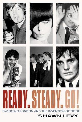 Ready, Steady, Go!: Swinging London and the Invention of Cool - Thryft