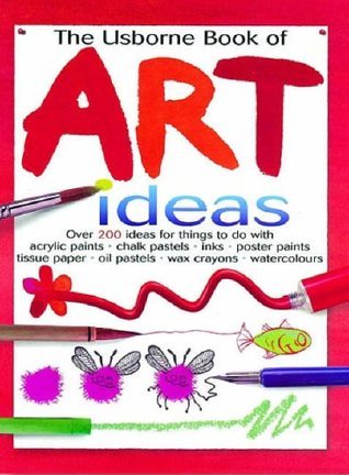The Usborne Book of Art Ideas