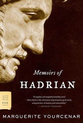 Memoirs of Hadrian And Reflections on the Composition of Memoirs of Hadrian - Thryft