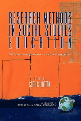 Research Methods in Social Studies Education : Contemporary Issues and Perspectives - Thryft