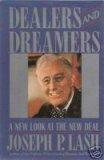 Dealers and Dreamers : A New Look at the New Deal - Thryft