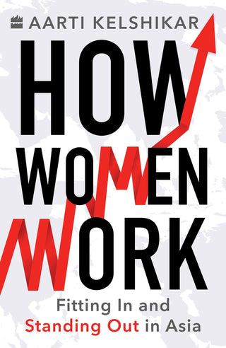How Women Work: Fitting In and Standing Out in Asia - Thryft