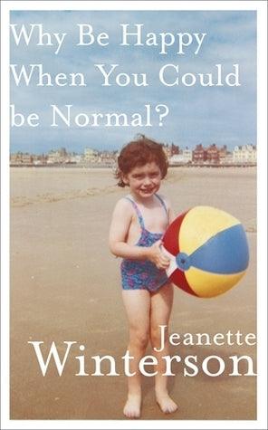 Why Be Happy When You Could Be Normal? - Thryft