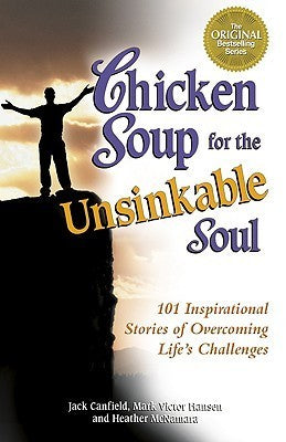Chicken Soup for the Unsinkable Soul