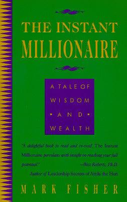 The Instant Millionaire - A Tale Of Wisdom And Wealth - Thryft