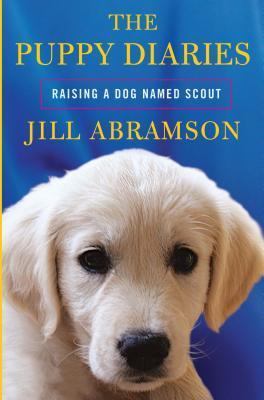The Puppy Diaries: Raising a Dog Named Scout