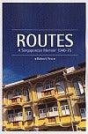 Routes: A Singaporean Memoir 1940-75 - Thryft