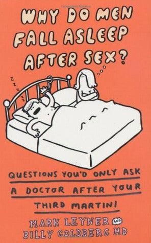 Why Do Men Fall Asleep After Sex? - More Questions You'd Only Ask a Doctor After Your Third Whiskey Sour - Thryft