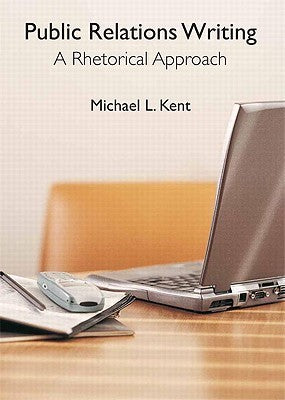 Public Relations Writing: A Rhetorical Approach