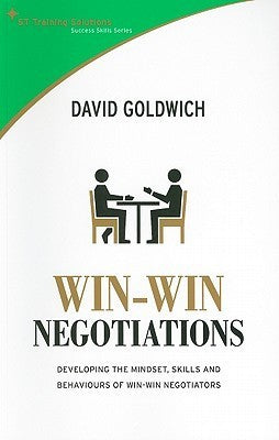Win-Win Negotiations: Developing the Mindset, Skills and Behaviours of Win-Win Negotiators