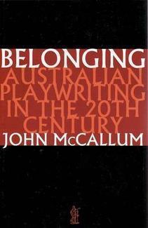Belonging: Australian playwriting in the 20th century : Australian Playwriting in the 2th Century - Thryft