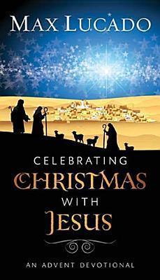 Celebrating Christmas with Jesus : An Advent Devotional - Thryft