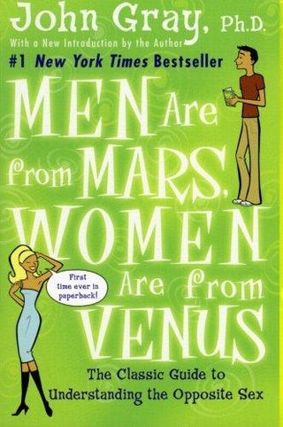 Men Are from Mars, Women Are from Venus : The Classic Guide to Understanding the Opposite Sex - Thryft