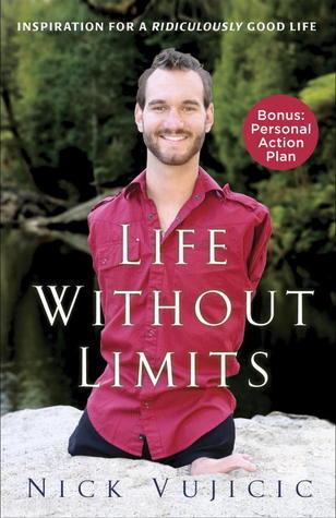 Life Without Limits : Inspiration for a Ridiculously Good Life - Thryft