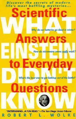 What Einstein Didn't Know - Scientific Answers To Everyday Questions - Thryft