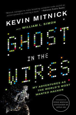 Ghost in the Wires : My Adventures as the World's Most Wanted Hacker - Thryft
