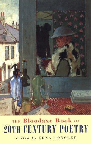 The Bloodaxe Book of 20th Century Poetry From Britain and Ireland