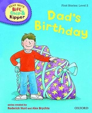 Oxford Reading Tree Read With Biff, Chip, and Kipper: First Stories: Level 2: Dad's Birthday - Thryft