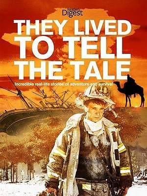 They Lived to Tell the Tale