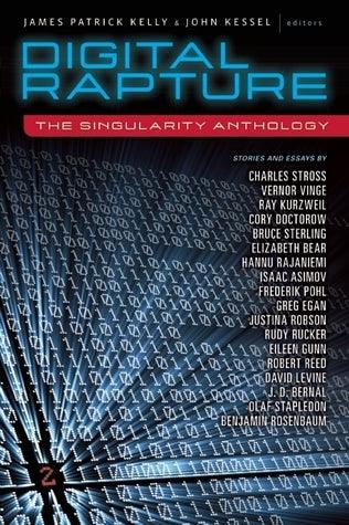 Digital Rapture : The Singularity Anthology - Thryft
