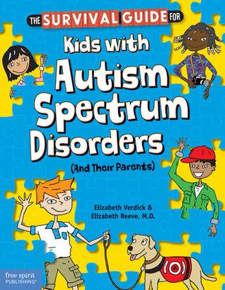Survival Guide for Kids with Autism Spectrum Disorders : (And Their Parents) - Thryft