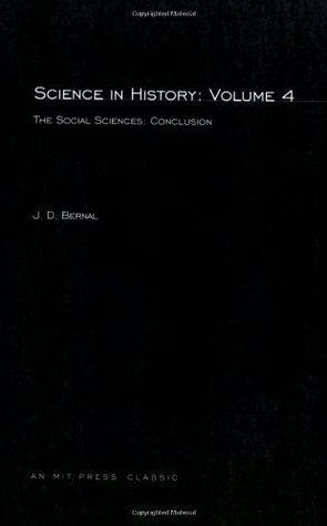 Science In History: Volume 4 : The Social Sciences: Conclusion - Thryft
