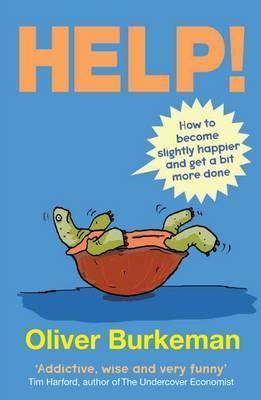 Help! - How To Become Slightly Happier And Get A Bit More Done - Thryft