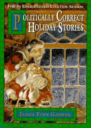 Politically Correct Holiday Stories for an Enlightened Yuletide Season