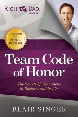 Team Code of Honor : The Secrets of Champions in Business and in Life - Thryft
