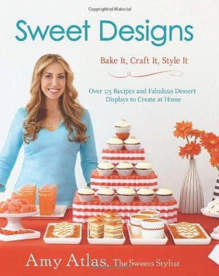 Sweet Designs : Bake It, Craft It, Style It - Thryft