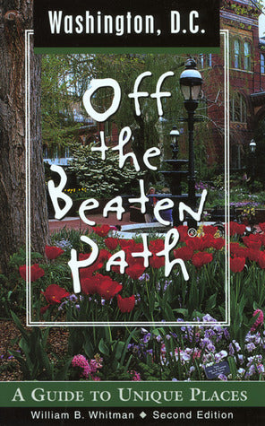 Washington D.C. Off the Beaten Path: A Guide to Unique Places
