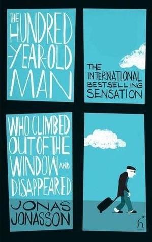 The Hundred-Year-Old Man : Who Climbed Out of the Window and Disappeared - Thryft