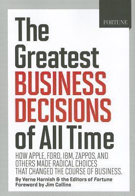 FORTUNE the 20 Smartest Business Decisions of All Time : How Apple, Ford, IBM, WalMart, and Others Made Radical Choices That Changed the Course of Business - Thryft