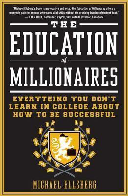 The Education Of Millionaires - Thryft