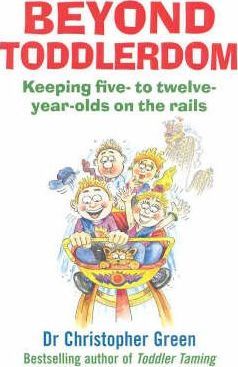 Beyond Toddlerdom: Keeping Five- To Twelve-Year-Olds on the Rails