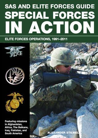 SAS and Elite Forces Guide Special Forces in Action : Elite Forces Operations, 1991-2011 - Thryft