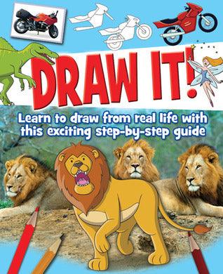Draw It! : Learn to Draw from Real Life with This Exciting Step-by-Step Guide - Thryft