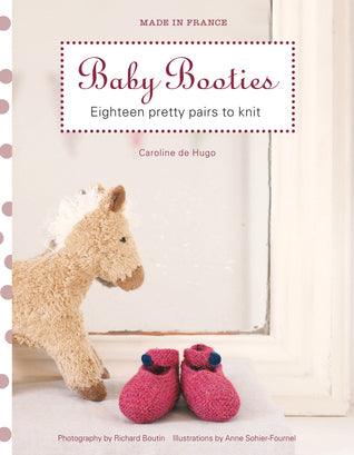 Made in France: Baby Booties : Eighteen Pretty Pairs to Knit - Thryft