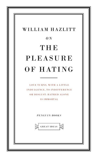 On the Pleasure of Hating - Thryft