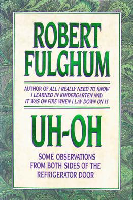 Uh-Oh : Some Observations from Both Sides of the Refrigerator Door - Thryft