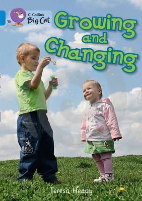 Growing and Changing - Collins Big Cat: Blue Band 4