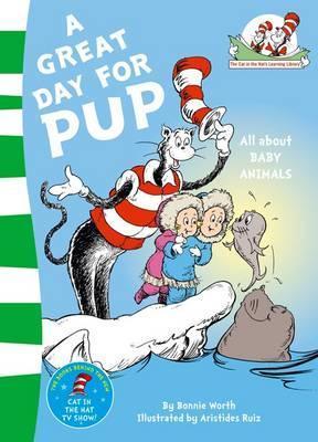 A Great Day for Pup - The Cat in the Hat's Learning Library
